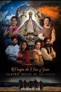 Read more about the article Our Lady of San Juan Four Centuries of Miracles (2021) | Download Spanish Movie