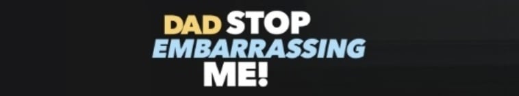 download dad stop embarrassing me