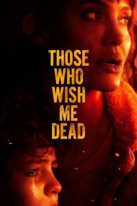 Read more about the article Those Who Wish Me Dead (2021) | Download Hollywood Movie