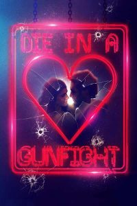 download die in a gunfight hollywood movie