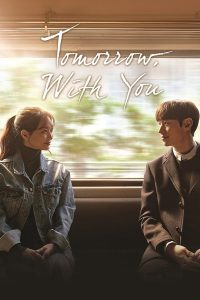 download tomorrow with you korean drama