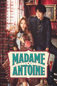 Read more about the article Madame Antoine (Complete) | Korean Drama