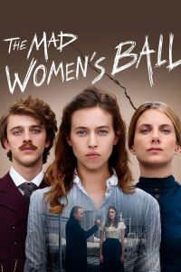 Read more about the article The Mad Women’s Ball (2021) | Download FRENCH Movie