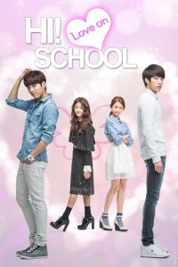 download Hi! School - Love On korean drama