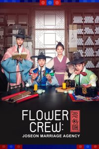 download Flower Crew: Joseon Marriage Agency Korean drama