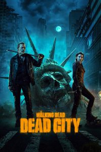 download The Walking Dead: Dead City tv series