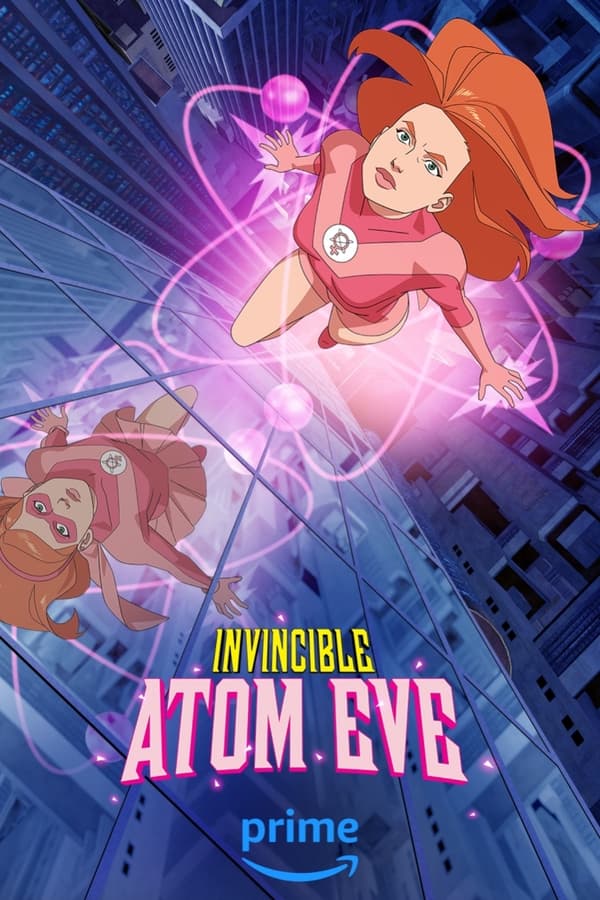 Read more about the article Invincible: Atom Eve (Complete) | TV Series