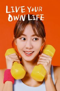Read more about the article Live Your Own Life S01 (Complete) | Korean Drama