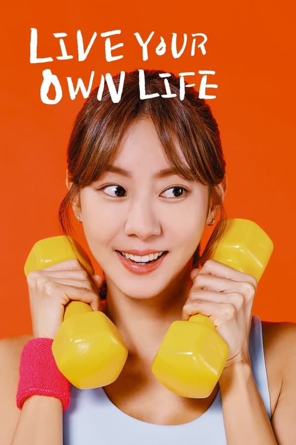 Read more about the article Live Your Own Life S01 (Complete) | Korean Drama