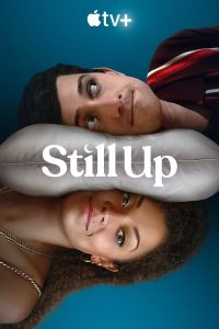 Read more about the article Still Up S01 (Episode 8 Added) | TV Series