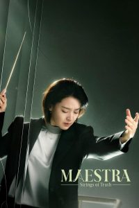 Read more about the article Maestra: Strings of Truth (Episode 3 & 4 Added) | Korean Drama