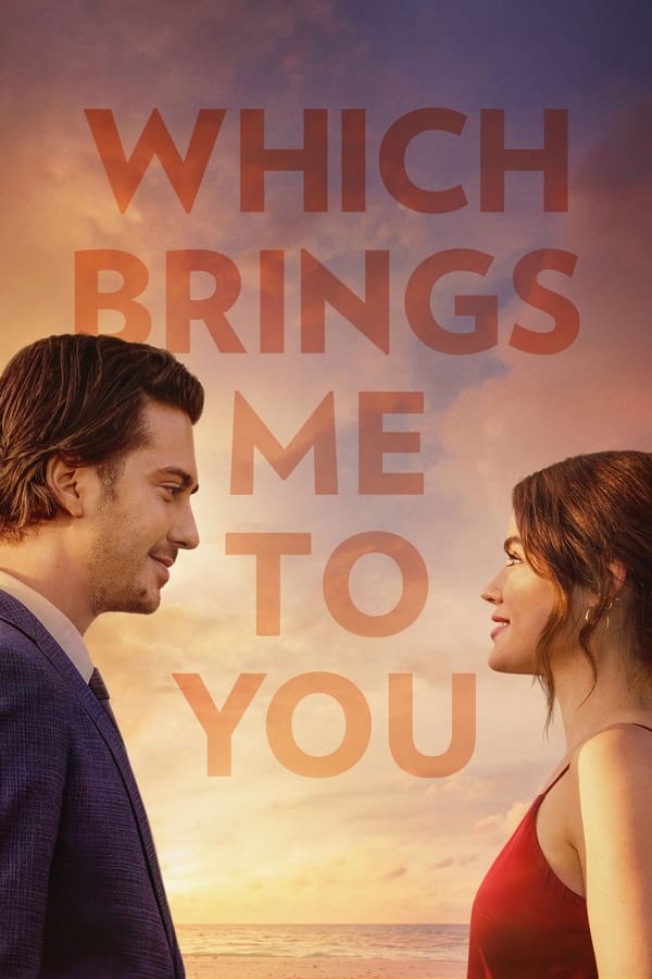 Read more about the article Which Brings Me to You (2024) | Download Hollywood Movie