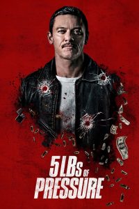 download 5lbs of pressure hollywood movie