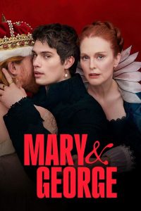 Read more about the article Mary & George S01 (Complete) | TV Series