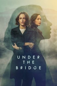 Read more about the article Under the Bridge S01 (Episode 8 Added) | TV Series