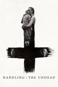 Read more about the article Handling the Undead (2024) | Download Norwegian Movie