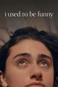 Read more about the article I Used to Be Funny (2024) | Download Hollywood Movie