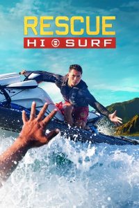 Read more about the article Rescue: HI-Surf S01 (Episode 19 Added) | TV Series