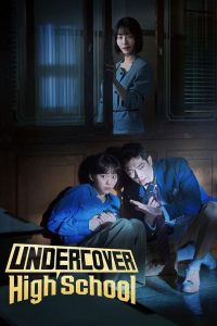 Read more about the article Undercover High School S01 (Episode 12 Added) | Korean Drama