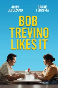 Read more about the article Bob Trevino Likes It (2025) | Download Hollywood Movie