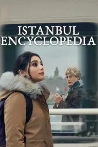 Read more about the article Istanbul Encyclopedia S01 (Complete) | TV Series