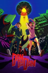 Read more about the article Dan Da Dan (Episode 20 Added) | TV Series