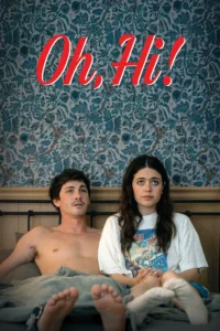 Read more about the article Oh Hi (2025) | Download Hollywood Movie