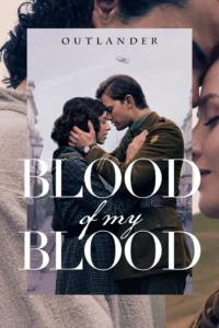 Read more about the article Outlander: Blood of My Blood S01 (Episode 9 Added)  | TV Series