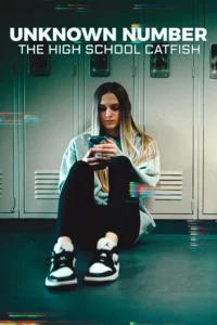 Read more about the article Unknown Number: The High School Catfish (2025) | Download Hollywood Documentary